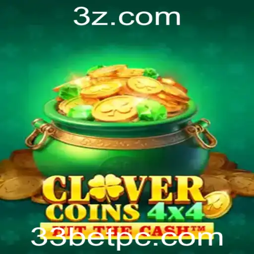 CloverCoins4x4: Descubra o Mundo de Oportunidades com 33 Bet