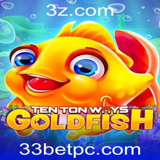 Descubra os Segredos do Jogo TenTonWaysGoldfish e a Estratégia '33 Bet'